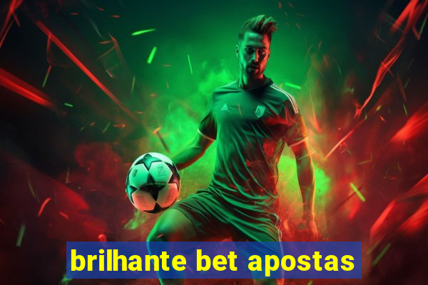 brilhante bet apostas